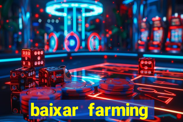 baixar farming simulator 18 dinheiro infinito